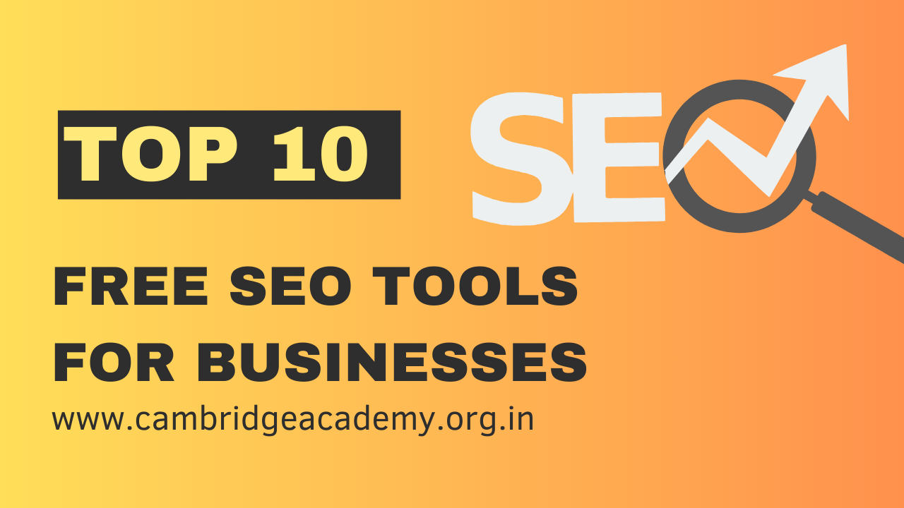 Top 10 Free SEO Tools for Businesses in 2024